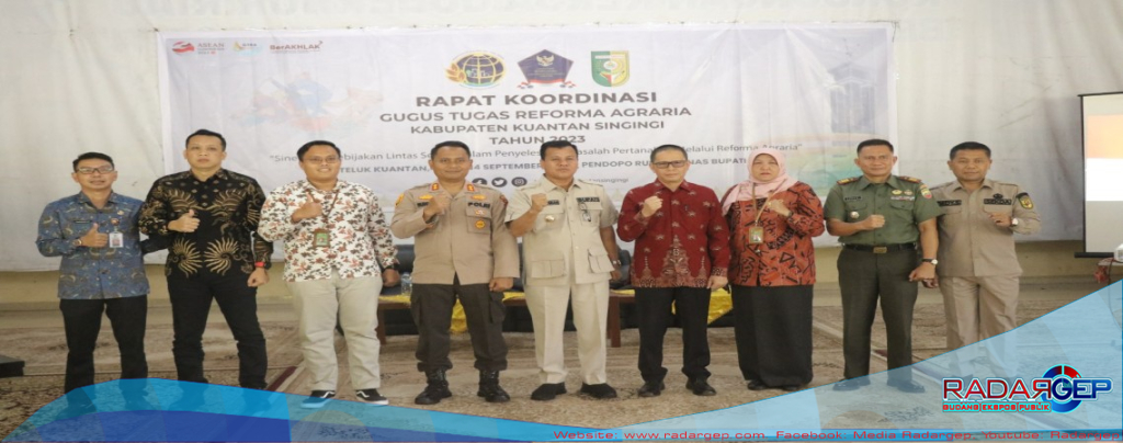 Koordinasi Gugus Tugas Reforma Agraria (GTRA) Kabupaten Kuantan Singingi Tahun 2023